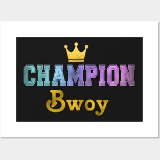 Champion Bwoy Posters and Art